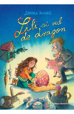 Lili si oul de dragon - Sandra Klocke