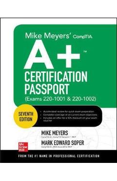 Mike Meyers\' CompTIA A+ Certification Passport, Seventh Edit - Mike Meyers