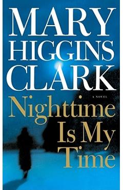 Nighttime Is My Time - Mary Higgins Clark