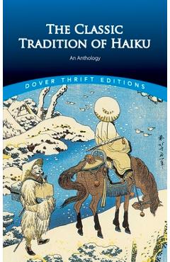 The Classic Tradition of Haiku: An Anthology - Faubion Bowers