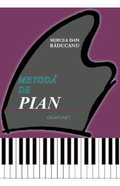 Metoda de pian - Mircea Dan Raducanu