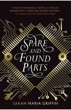 Spare and Found Parts - Sarah Maria Griffin