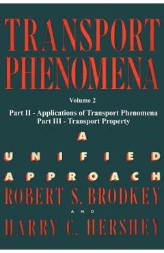 Transport Phenomena: A Unified Aprroach Vol. 2 - Harry C. Hershey