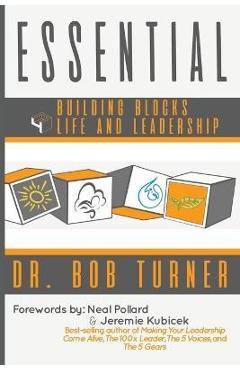 Essential: Building Blocks 4 Life and Leadership - Bob Turner