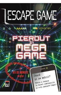 Escape Game. Pierdut in Mega Game - Raffaitin Vincent