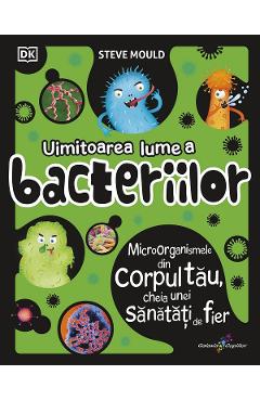 Uimitoarea lume a bacteriilor - Steve Mould