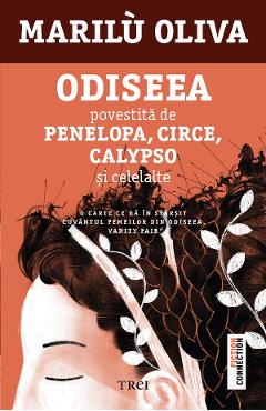 eBook Odiseea povestita de Penelopa, Circe, Calypso si celelalte - Marilu Oliva