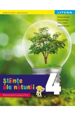 Stiinte ale naturii - Clasa 4 - Manual - Mihaela Garabet, Olguta Schiopu, Paula Copacel, Jeanina Cirstoiu