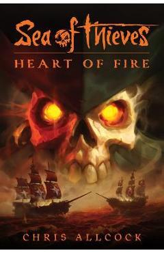 Sea of Thieves: Heart of Fire - Chris Allcock