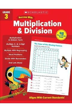 Scholastic Success with Multiplication & Division Grade 3 - Scholastic Teaching Resources