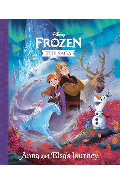 The Frozen Saga: Anna and Elsa\'s Journey (Disney Frozen) - Random House