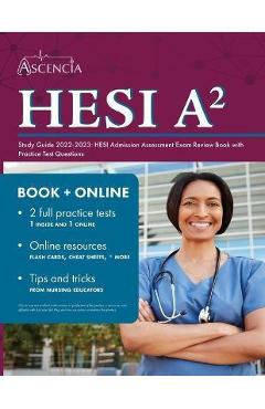 HESI A2 Study Guide 2022-2023: HESI Admission Assessment Exam Review Book with Practice Test Questions - Falgout