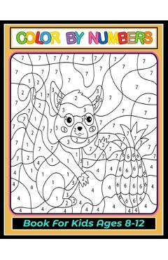Color by Numbers: Large print, Coloring Book for Kids Ages 8-12 a book by  Design Hut