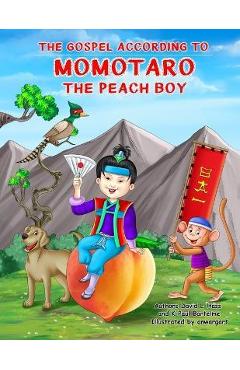 The Gospel According to Momotaro, the Peach Boy - David L. Hass
