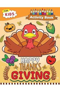Happy Thanksgiving Activity Book for Kids: Easy and Fun Games for Kids - Rocket Publishing