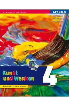 Arte vizuale si abilitati practice - Clasa 4 - Manual in limba germana - Cristina Rizea, Daniela Stoicescu, Ioana Stoicescu