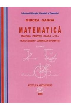 Matematica Cls 9 - Trunchi Comun+Curriculum Diferentiat - Mircea Ganga