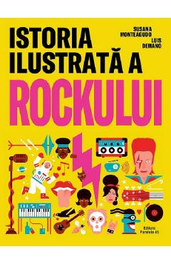 Istoria ilustrata a rockului - Susana Monteagudo, Luis Demano