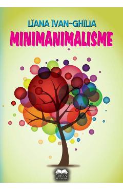 Minimanimalisme - Liana Ivan-Chilia