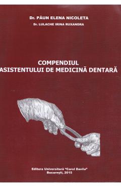 Compendiul asistentului de medicina dentara - Paun Elena Nicoleta